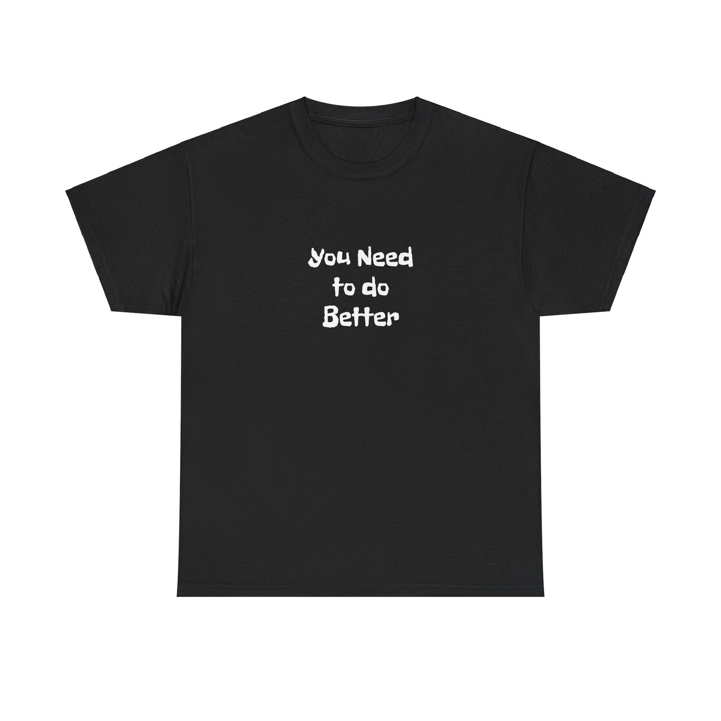 Do Better - Unisex Heavy Cotton Tee