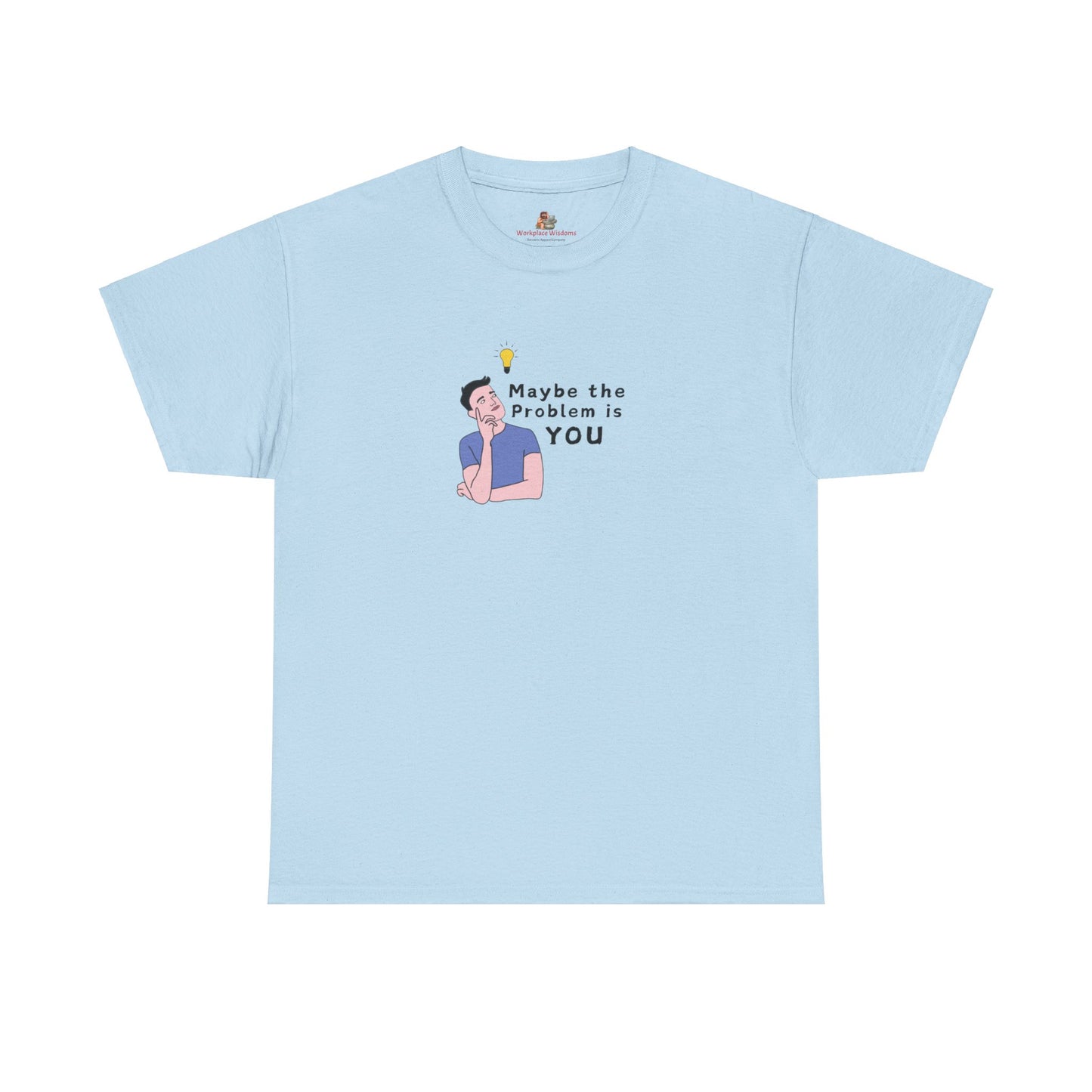 Workplace Wisdoms 'Problem' Heavy Cotton Tee