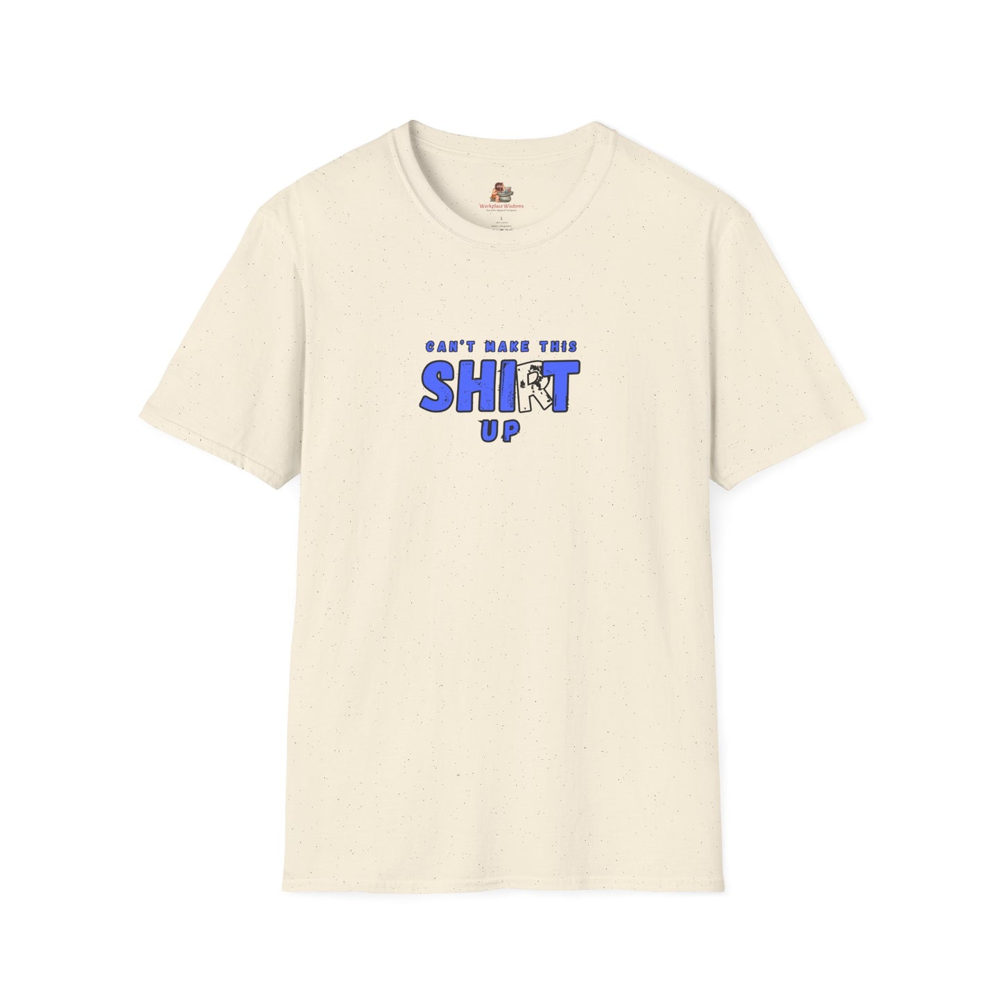 Workplace Wisdoms 'Can't Make Up' Unisex Soft Cotton Tee