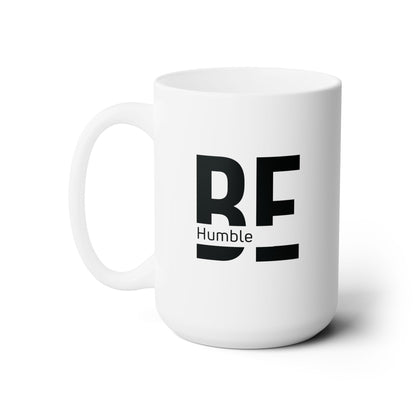 Workplace Wisdoms 'BE Humble' Ceramic Mug 15oz