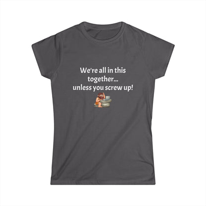 Workplace Wisdoms 'Screw Up' Women's Softstyle Tee