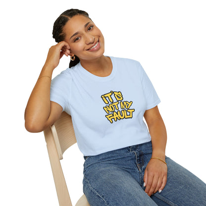 Workplace Wisdoms 'Not My Fault' Unisex Soft Cotton Tee