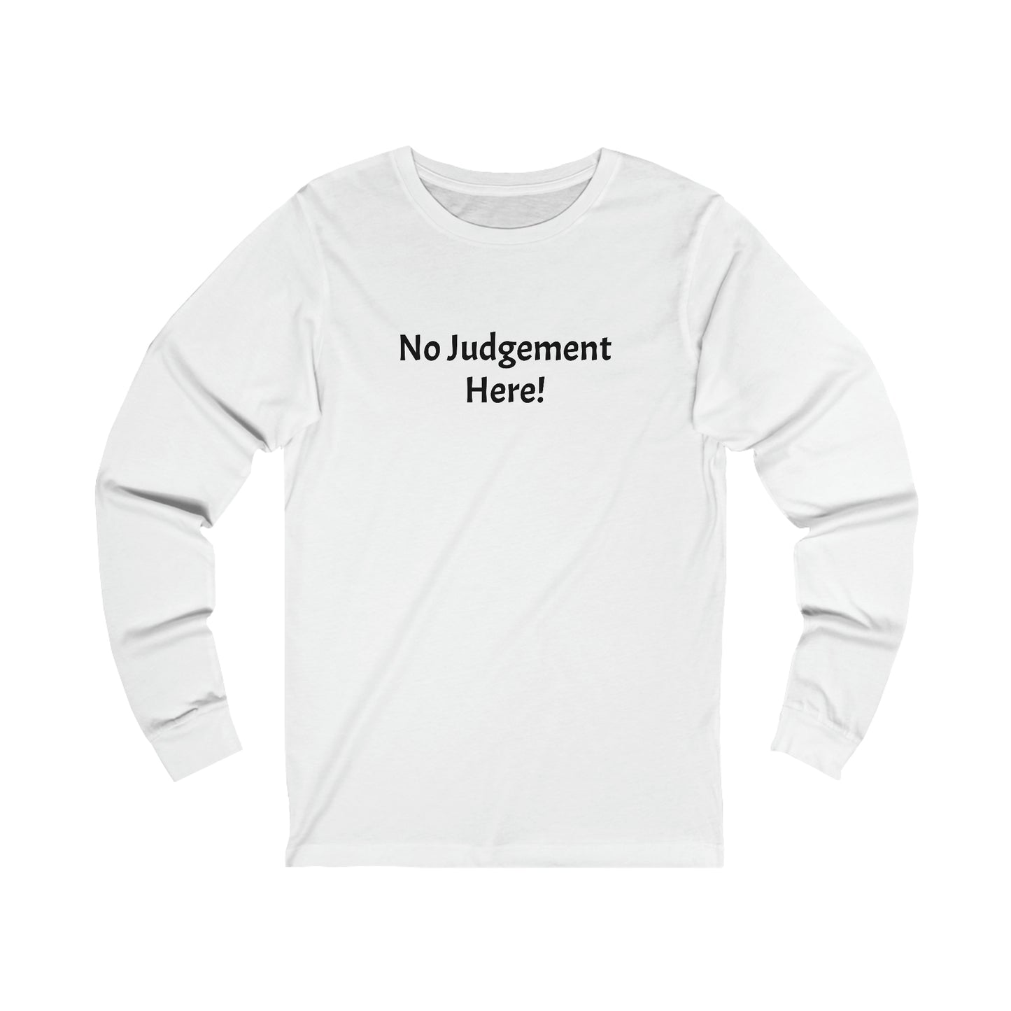 No Judgement - Unisex Jersey Long Sleeve Tee