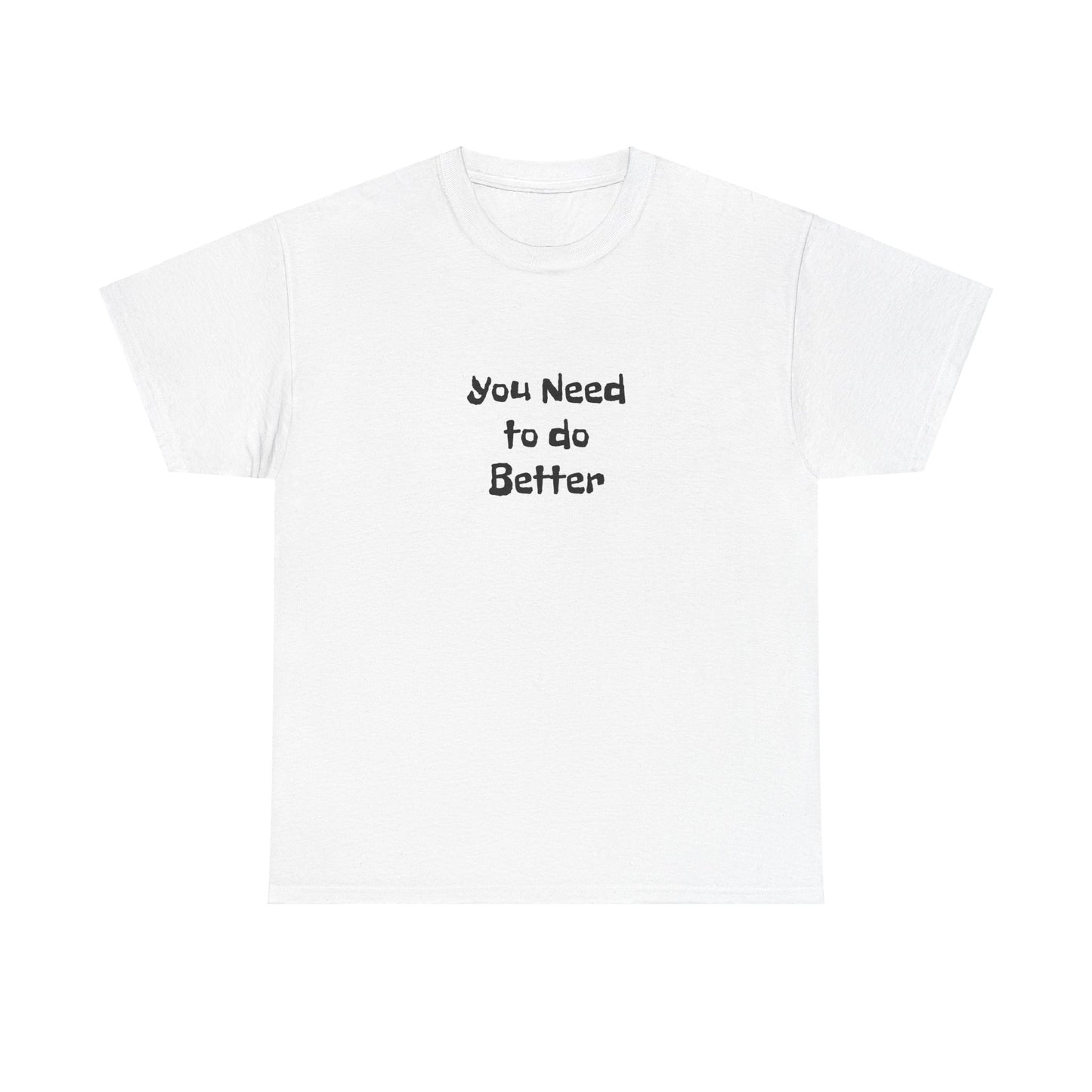 Do Better - Unisex Heavy Cotton Tee