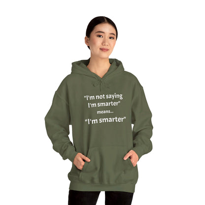 I'm Smarter - Unisex Heavy Blend™ Hooded Sweatshirt