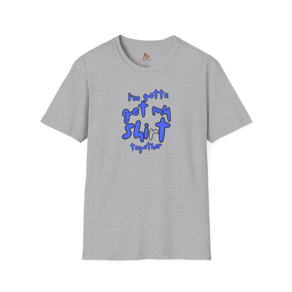 Workplace Wisdoms 'Shit Shirt Together' Unisex Soft Cotton Tee