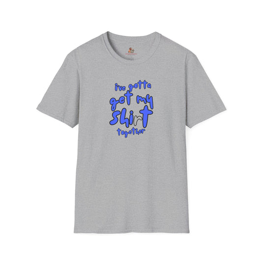 Workplace Wisdoms 'Shit Shirt Together' Unisex Soft Cotton Tee