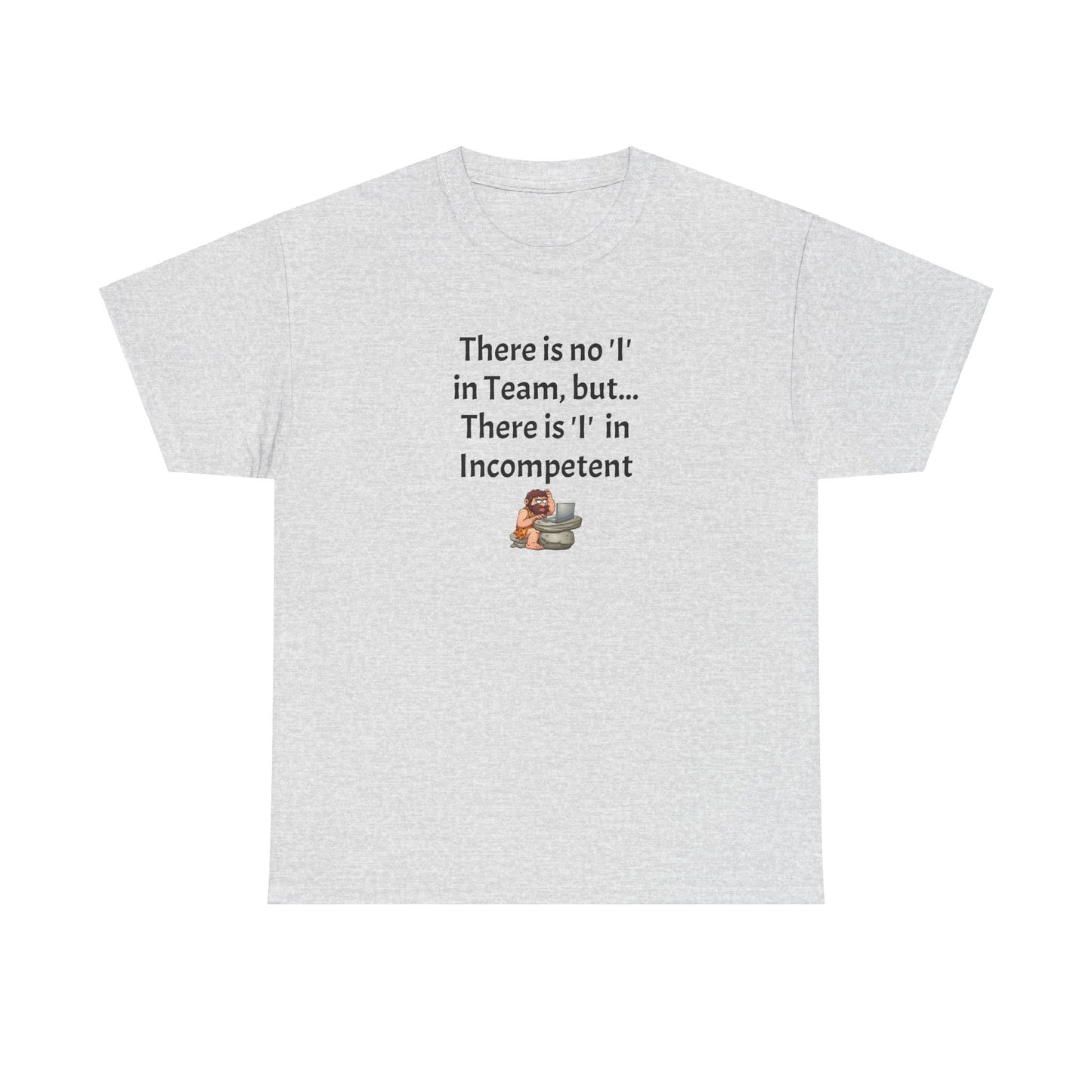 Workplace Wisdoms 'I' in Team Heavy Cotton Tee