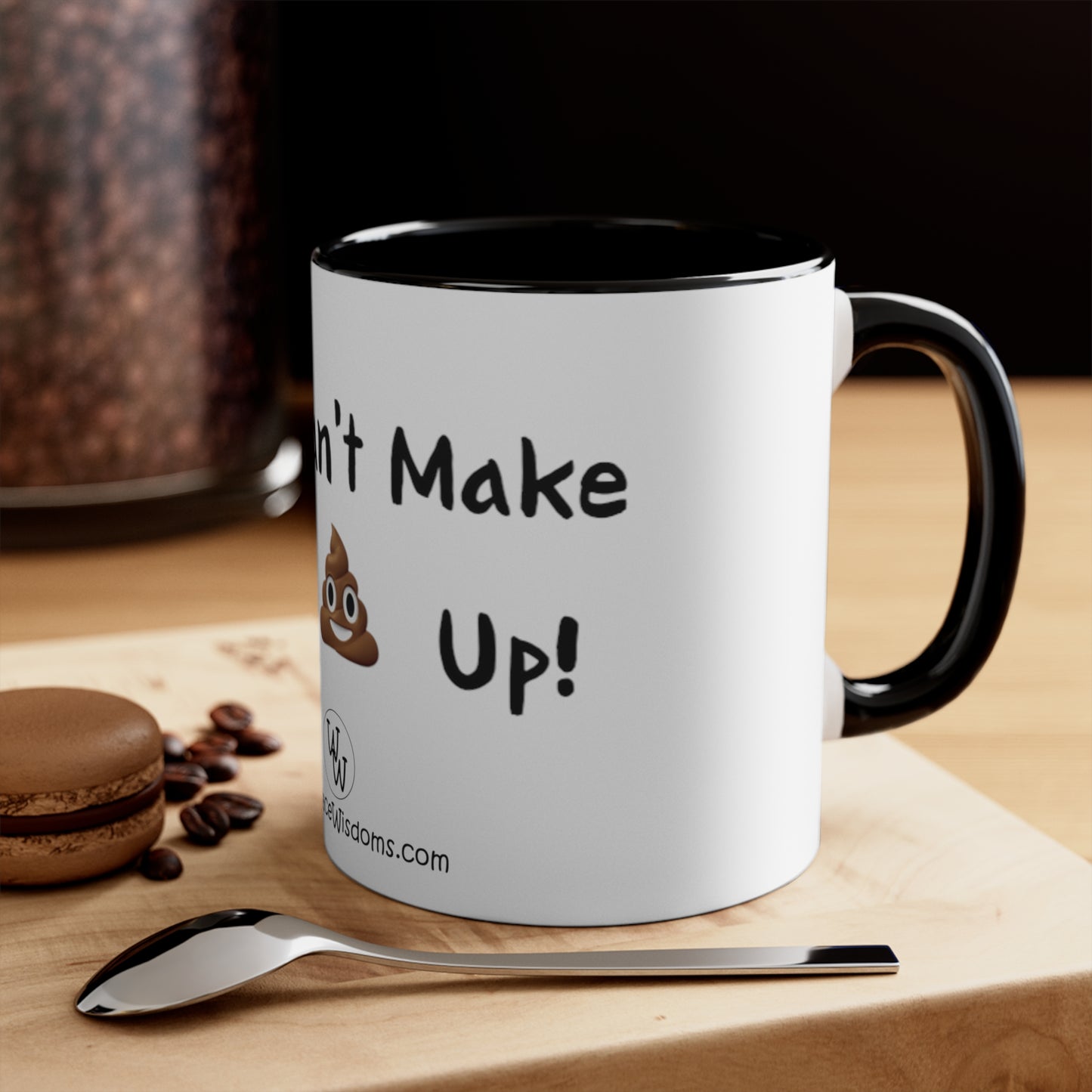 Can't make this up - Coffee Mug, 11oz