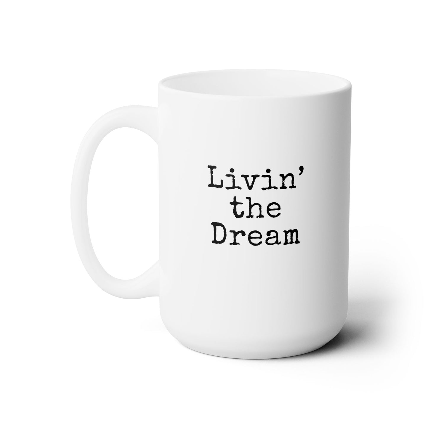 Workplace Wisdoms 'Living the Dream' Ceramic Mug 15oz