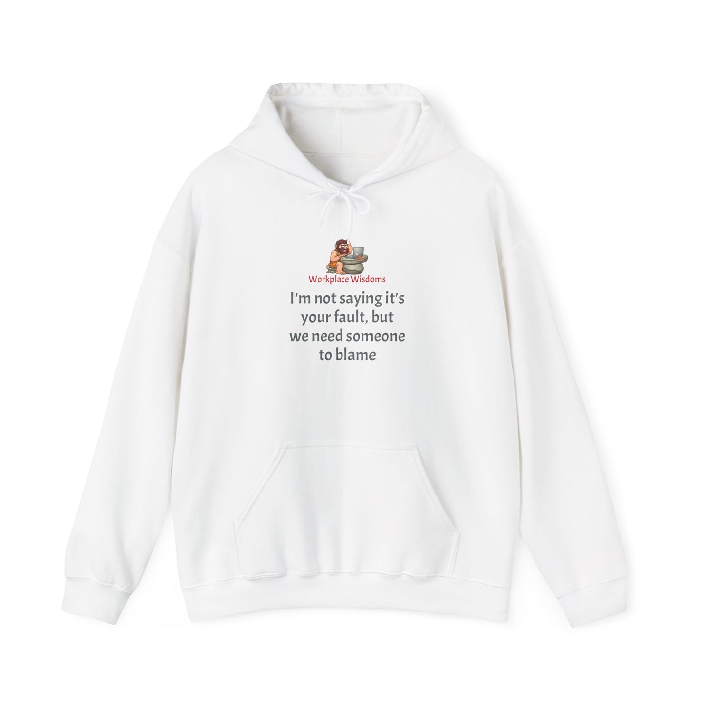 Workplace Wisdoms 'Blame' Heavy Hooded Sweatshirt