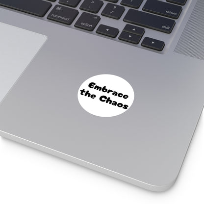 Embrace the Chaos - Round Vinyl Stickers