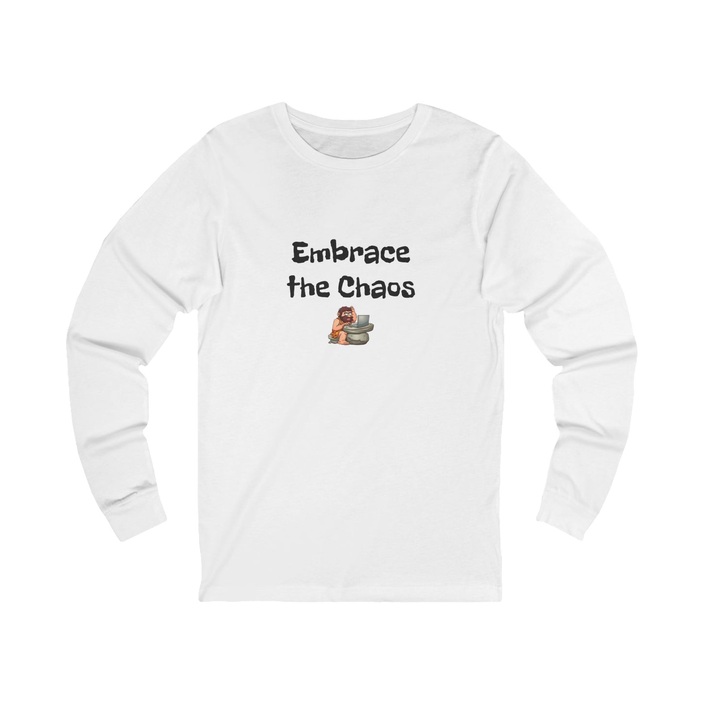 Workplace Wisdoms 'Embrace the Chaos' Long Sleeve Tee