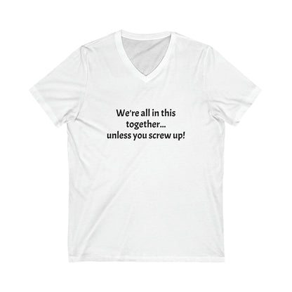 Screw up - Unisex Jersey Short Sleeve V-Neck Tee