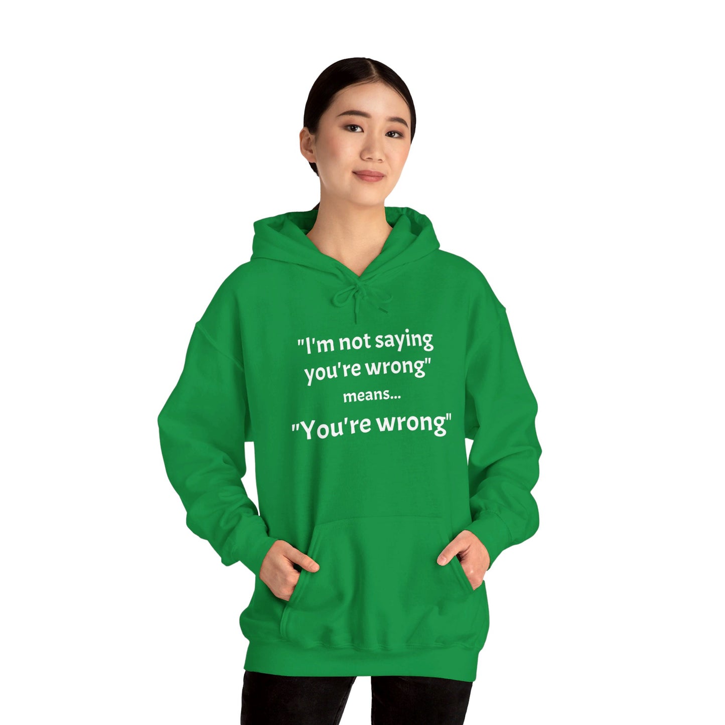 You're wrong - Unisex Heavy Blend™ Hooded Sweatshirt