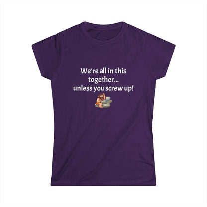 Workplace Wisdoms 'Screw Up' Women's Softstyle Tee