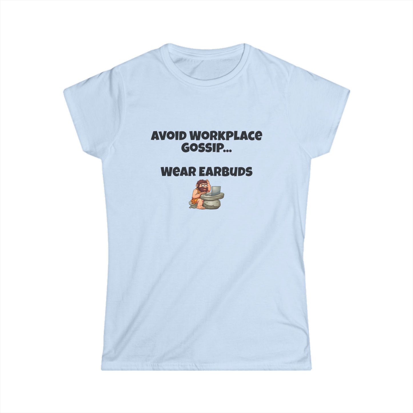 Workplace Wisdoms 'Gossip' Women's Softstyle Tee