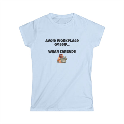 Workplace Wisdoms 'Gossip' Women's Softstyle Tee