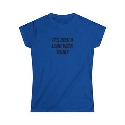 Long Week - Women's Softstyle Tee