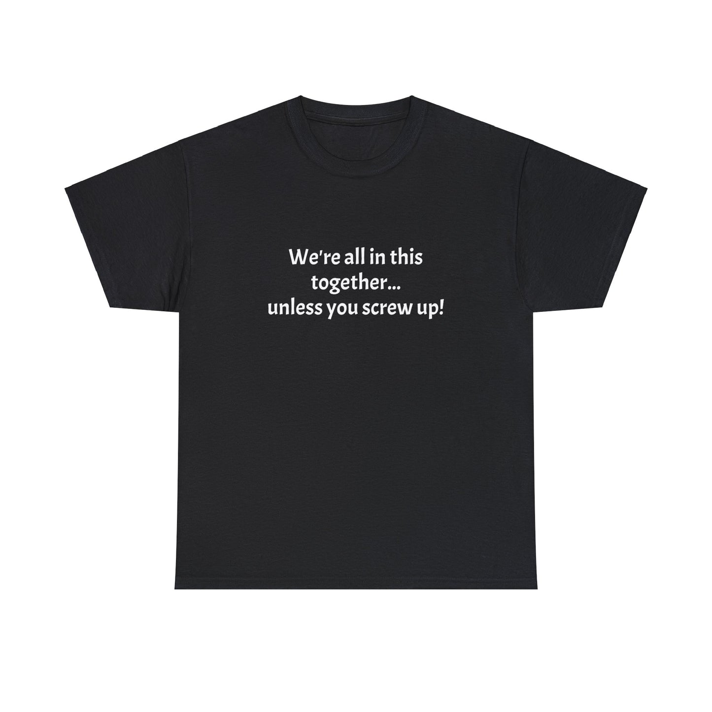 Screw up - Unisex Heavy Cotton Tee