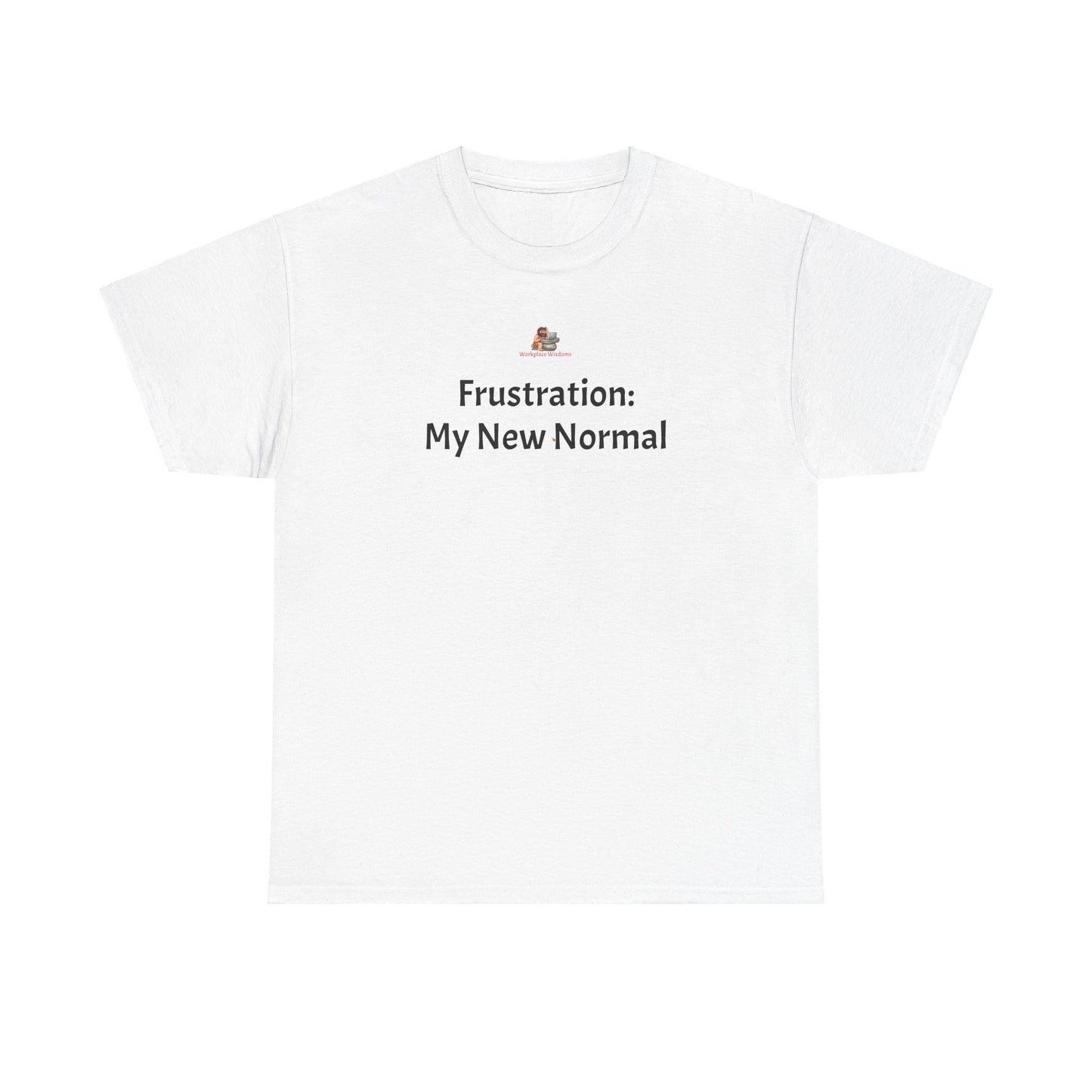 Workplace Wisdoms 'New Normal' Heavy Cotton Tee