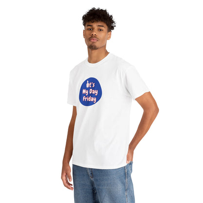 Workplace Wisdoms 'It's My Day Friday' Heavy Cotton Tee