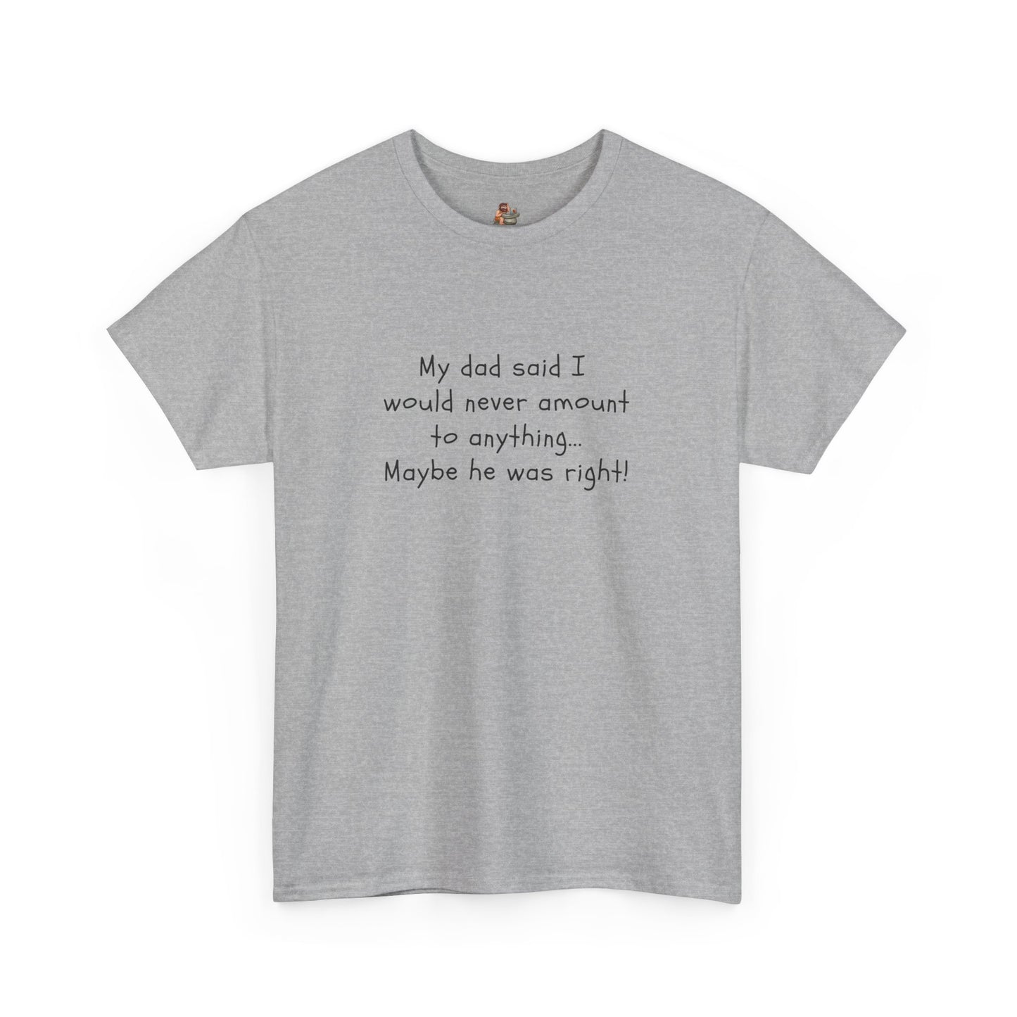 Workplace Wisdoms 'My Dad' Heavy Cotton Tee