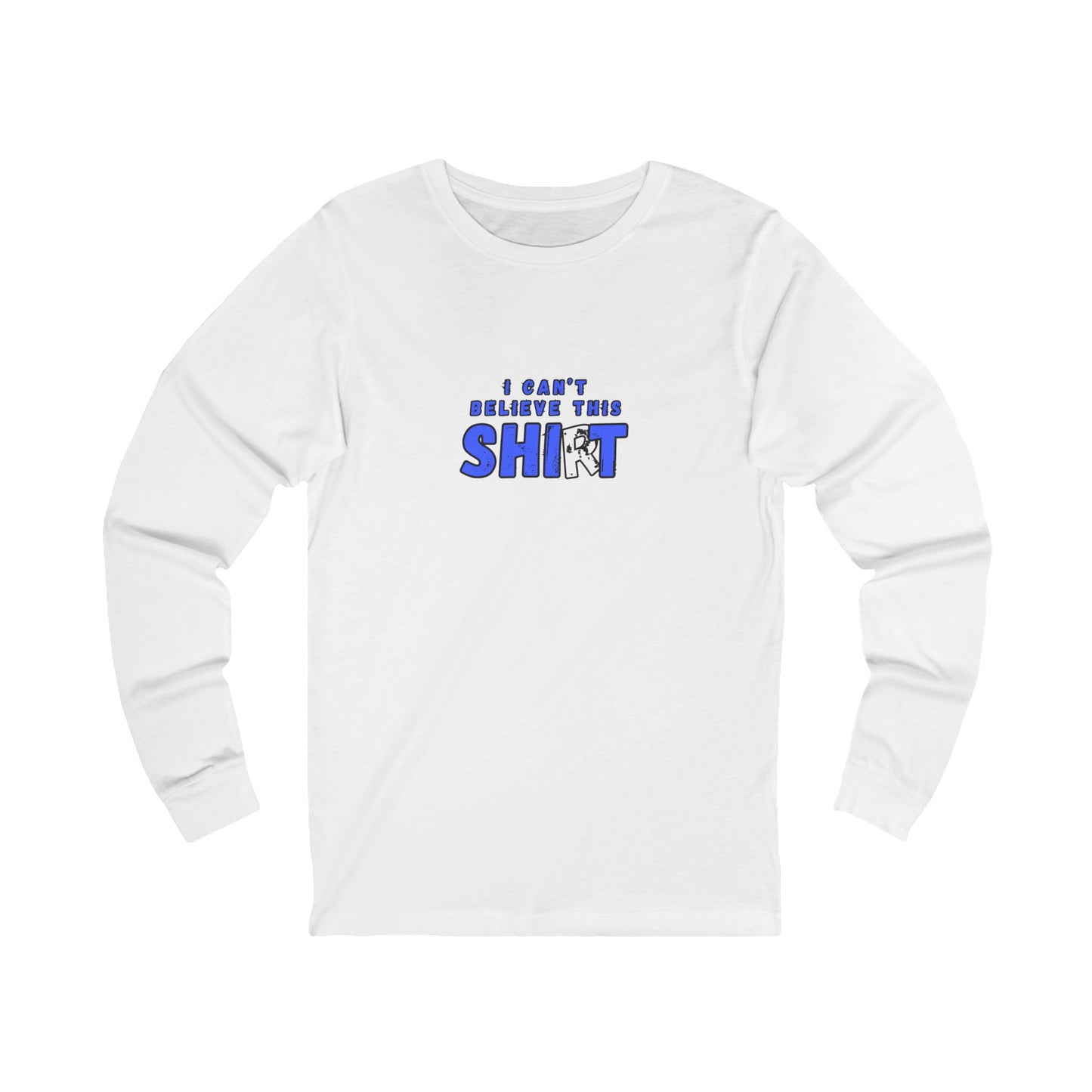 Workplace Wisdoms 'Can't Believe' Long Sleeve Tee