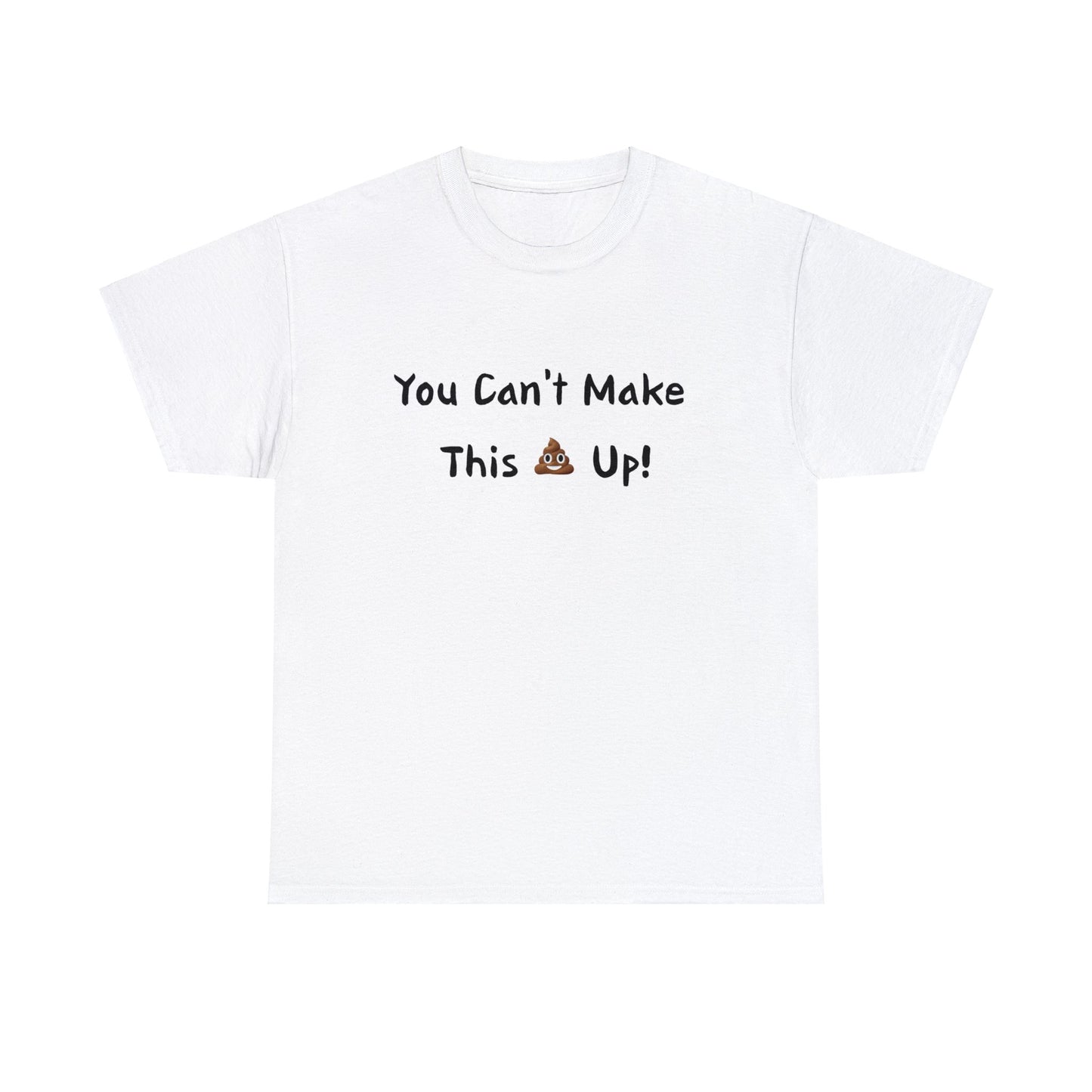 Can't make this up - Unisex Heavy Cotton Tee