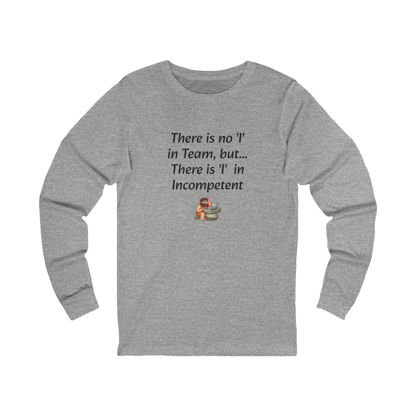 Workplace Wisdoms 'I' in team Long Sleeve Tee