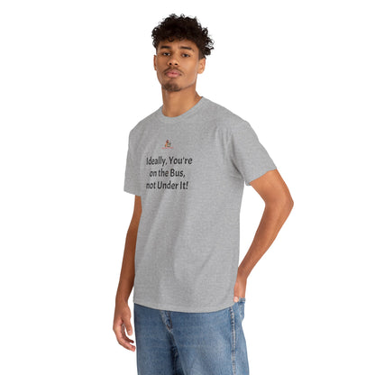 Workplace Wisdoms 'On the Bus' Heavy Cotton Tee