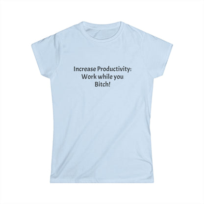 Increase productivity - Women's Softstyle Tee