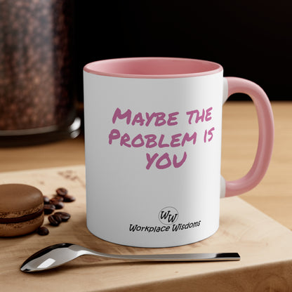 Problem- Accent Coffee Mug, 11oz