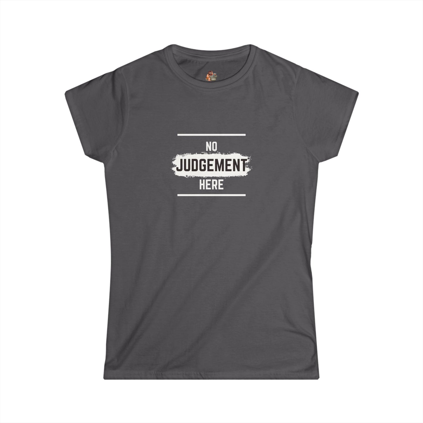 Workplace Wisdoms 'No Judgement' Women's Softstyle Tee