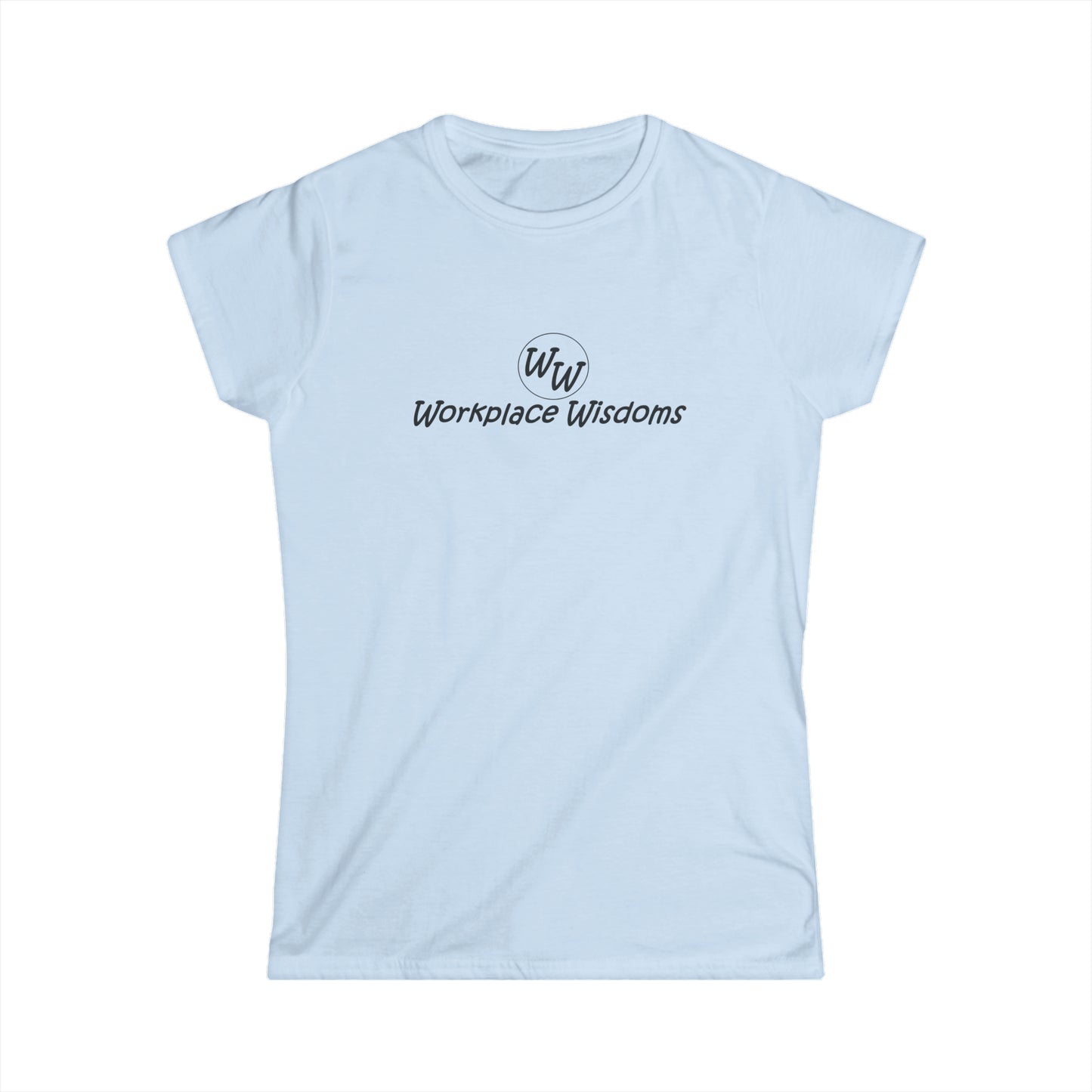 Workplace Wisdoms - Women's Softstyle Tee