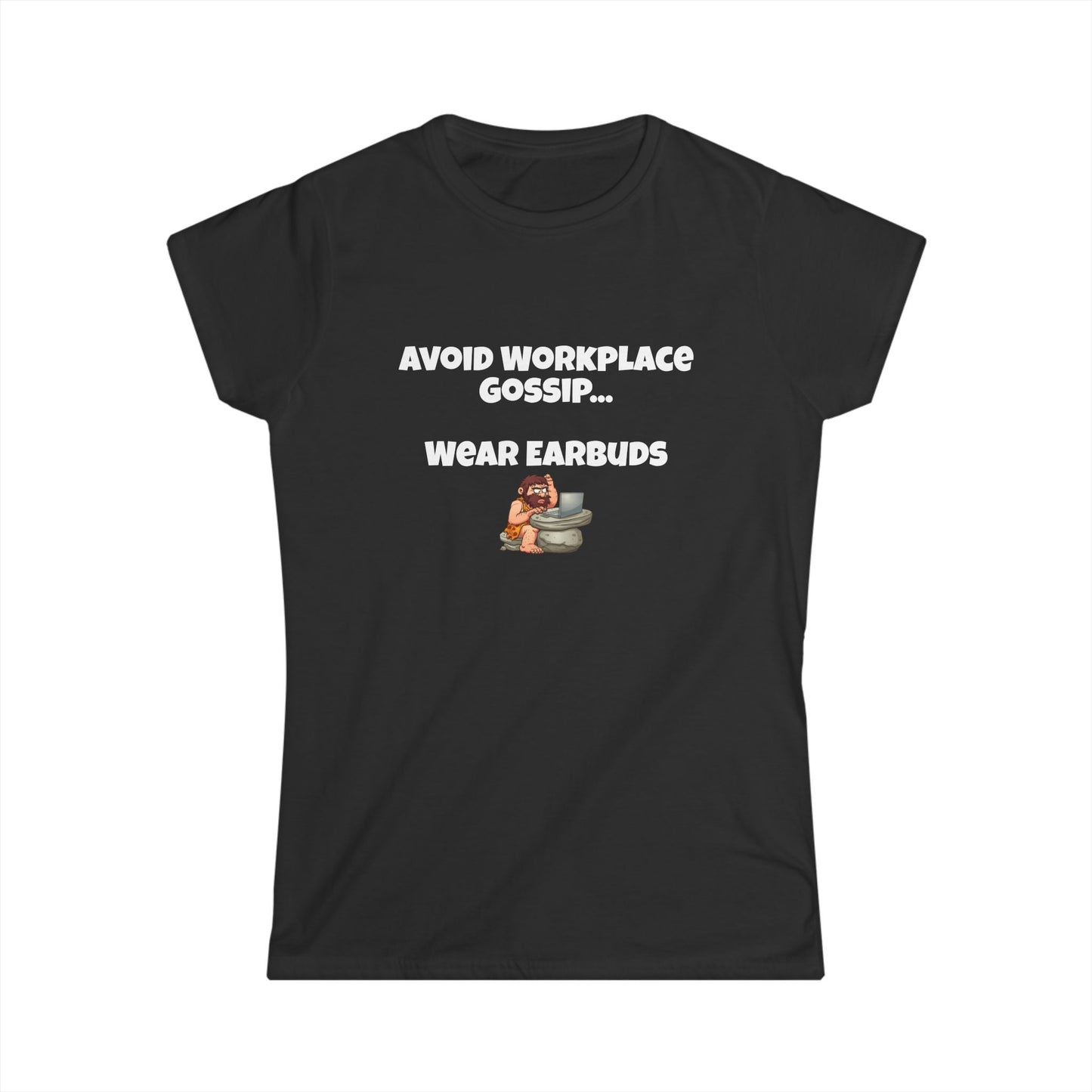 Workplace Wisdoms 'Gossip' Women's Softstyle Tee