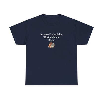 Workplace Wisdoms 'Increase Productivity' Heavy Cotton Tee