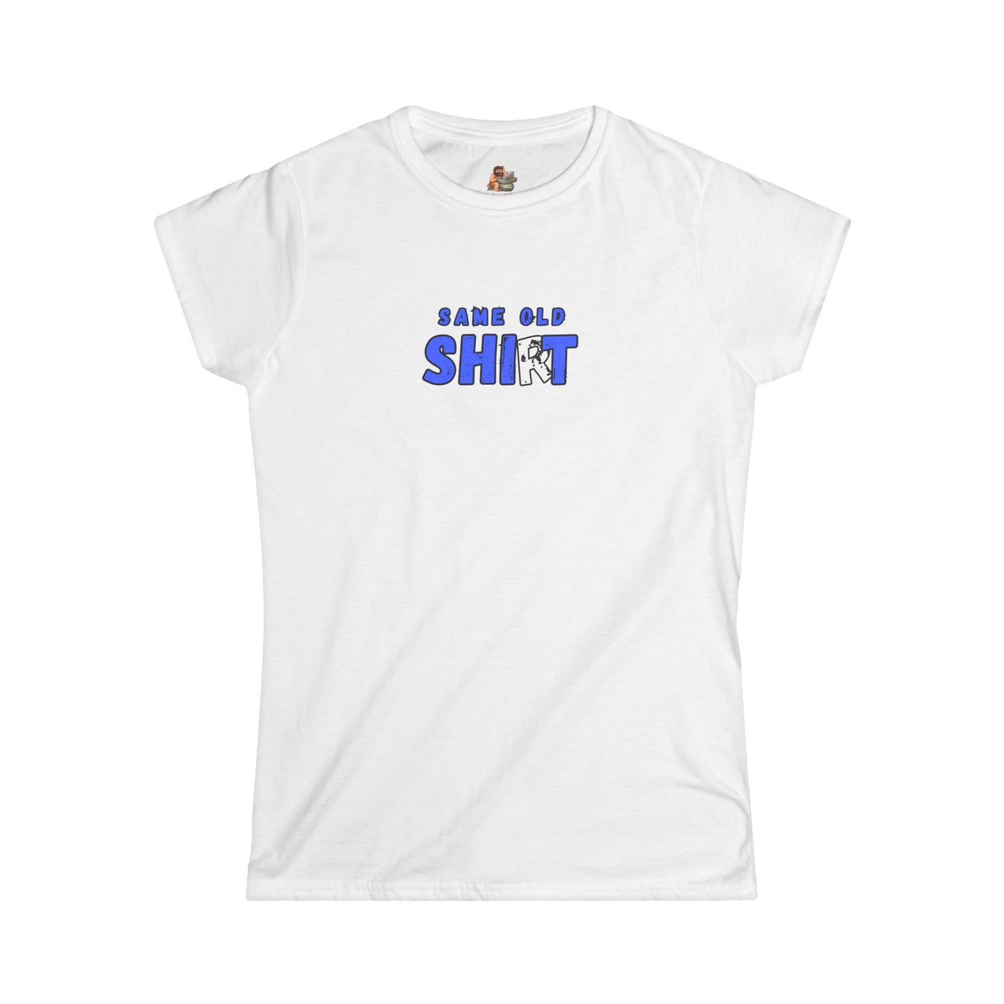 Workplace Wisdoms 'Same Old' Women's Softstyle Tee