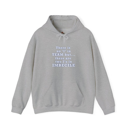 Copy of Workplace Wisdoms 'I in Team' Heavy Hooded Sweatshirt