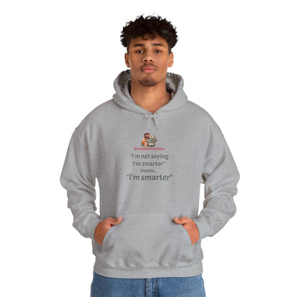 Workplace Wisdoms 'I'm Smarter' Heavy Hooded Sweatshirt