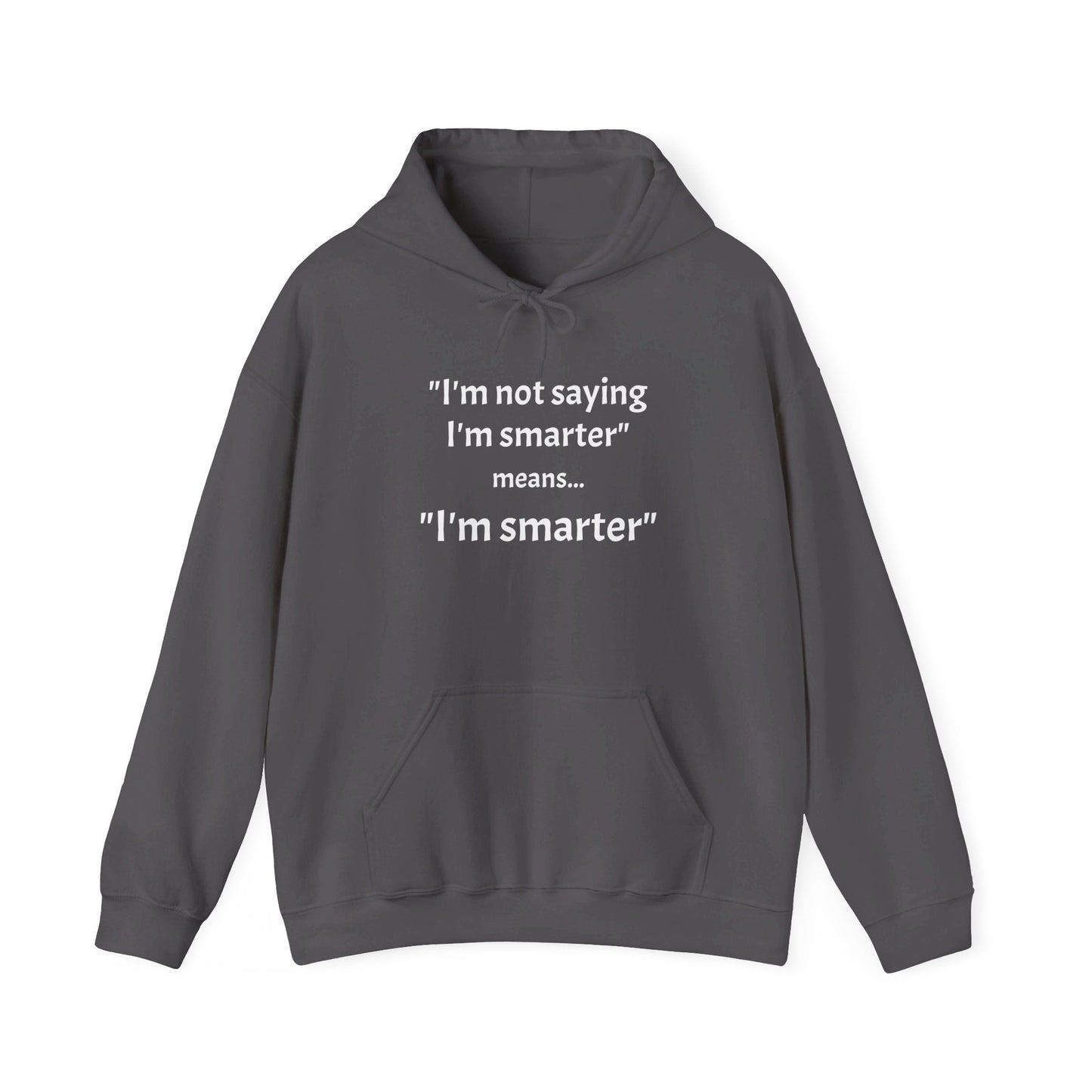 I'm Smarter - Unisex Heavy Blend™ Hooded Sweatshirt