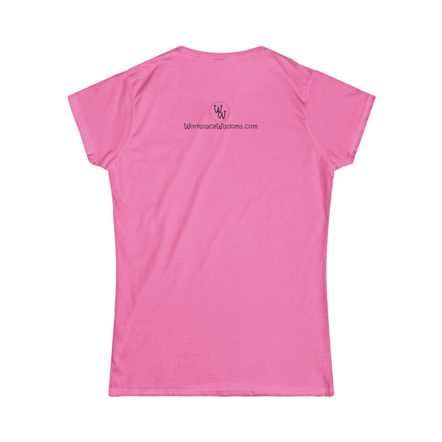 Outside the Workplace - Women's Softstyle Tee