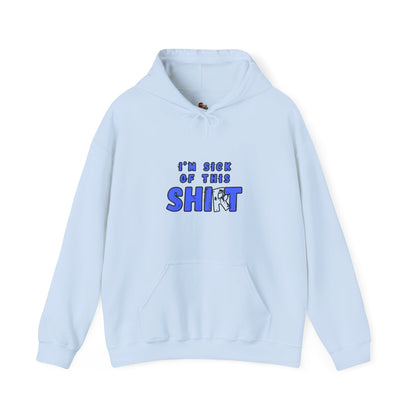 Workplace Wisdoms 'Sick of This' Heavy Hooded Sweatshirt