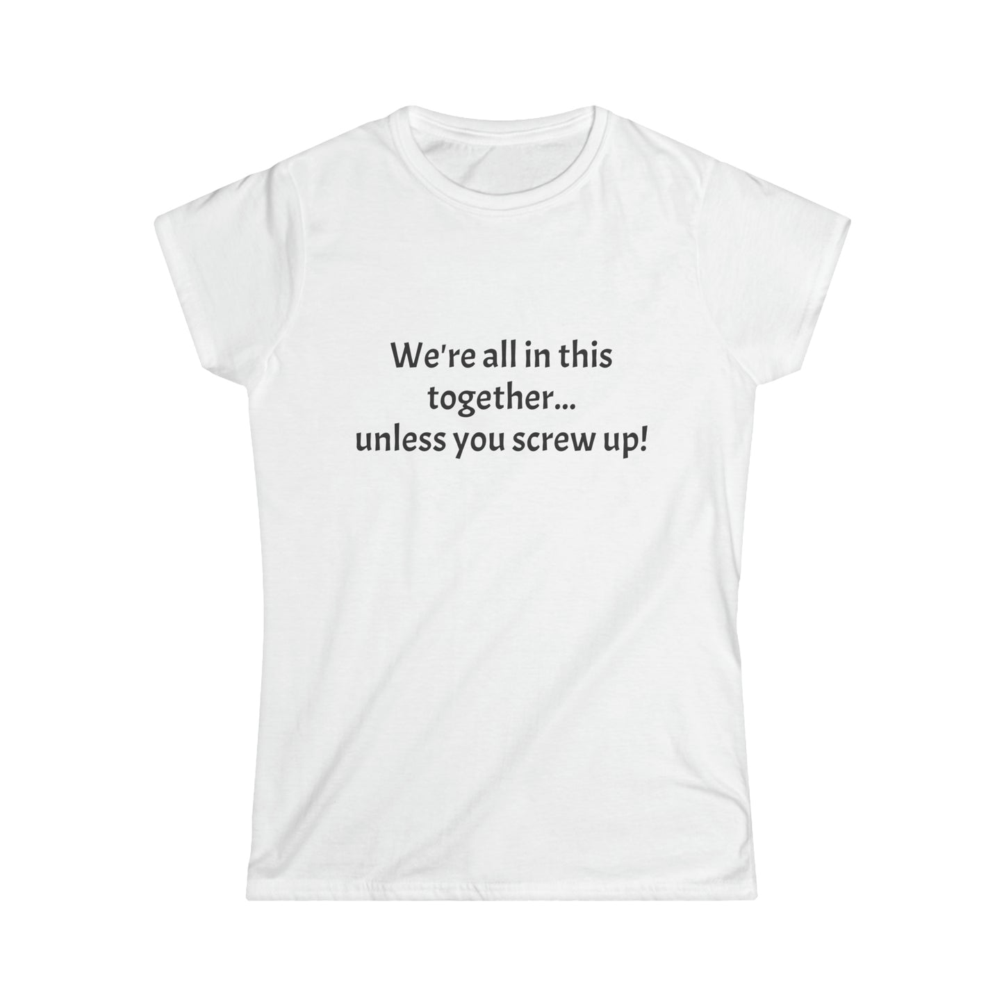 Screw up - Women's Softstyle Tee