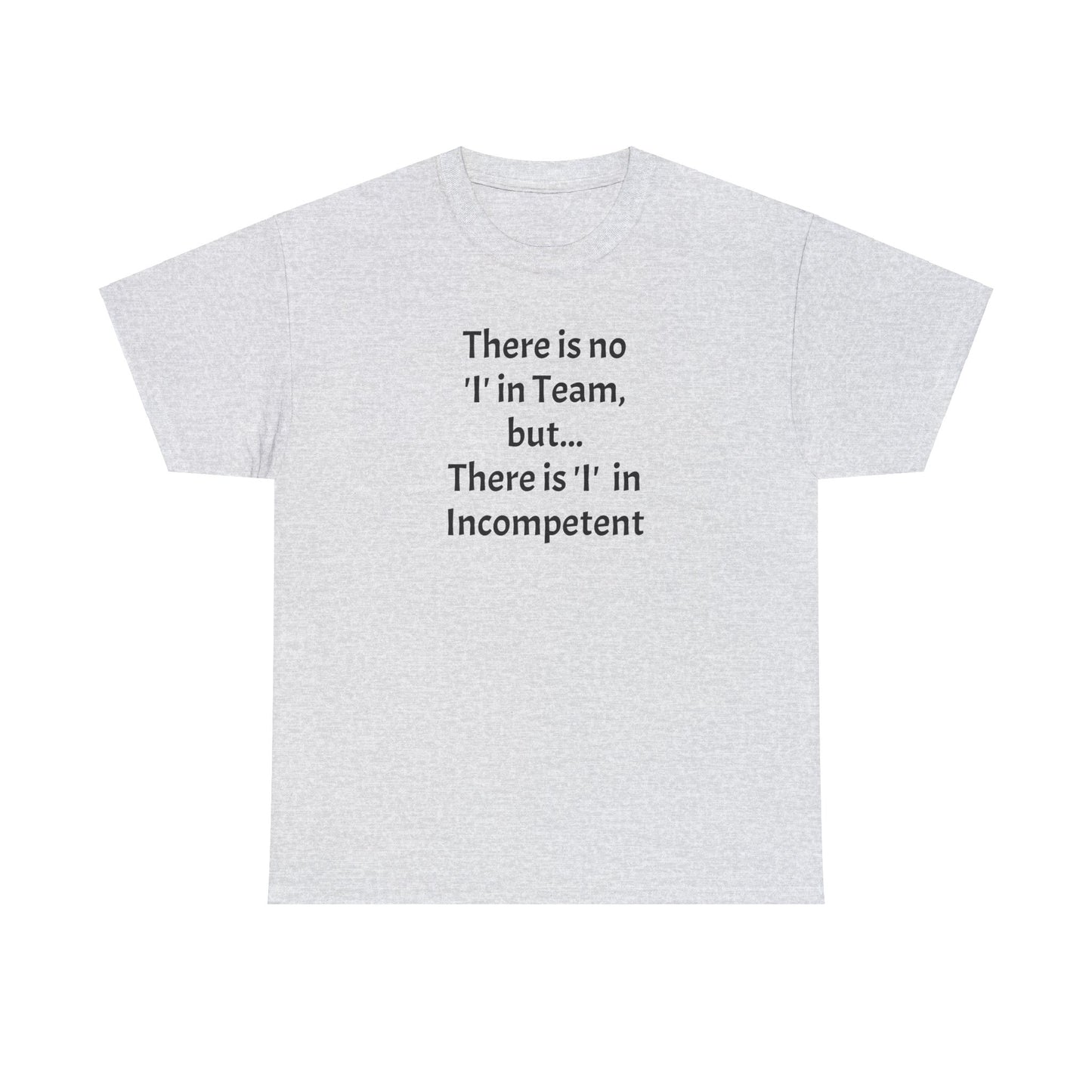 'I' in Team - Unisex Heavy Cotton Tee