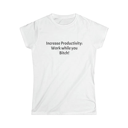 Increase productivity - Women's Softstyle Tee