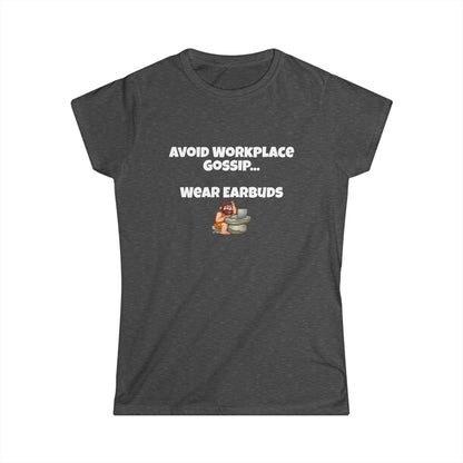 Workplace Wisdoms 'Gossip' Women's Softstyle Tee