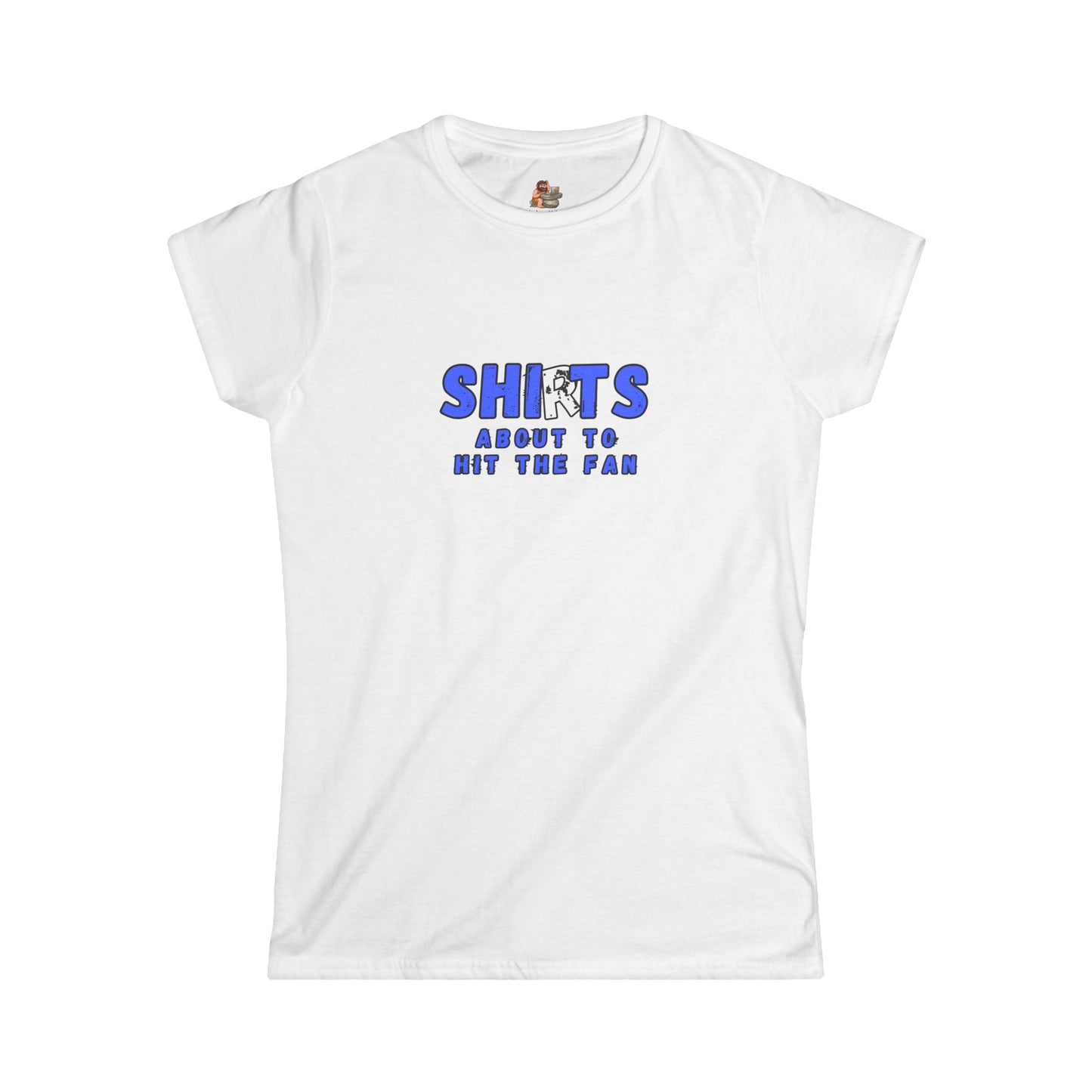 Workplace Wisdoms 'Hit the Fan' Women's Softstyle Tee