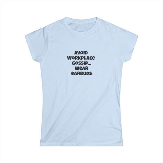 Workplace Wisdoms 'Gossip' Women's Softstyle Tee