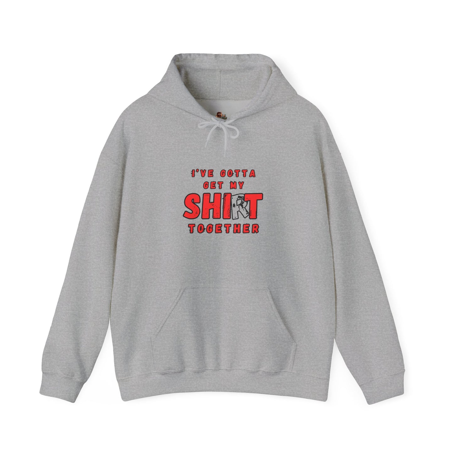 Workplace Wisdoms 'Shit Shirt Together' Heavy Hooded Sweatshirt